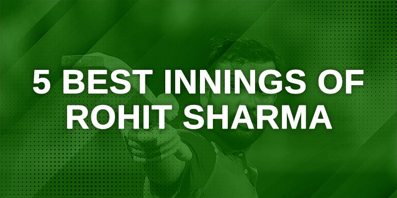 5 Best Innings of Rohit Sharma