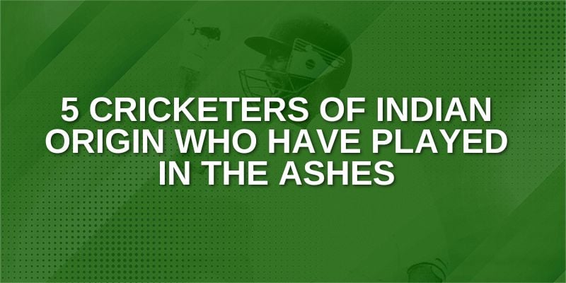 5 Cricketers of Indian Origin who have played in the Ashes