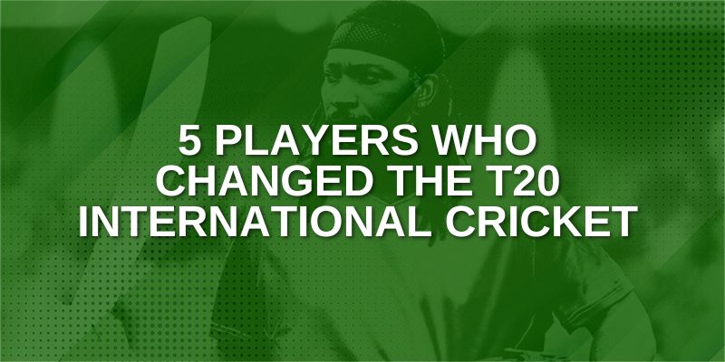 5 Players who changed the T20 international cricket