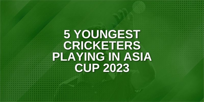 5 Youngest Cricketers playing in Asia Cup 2023