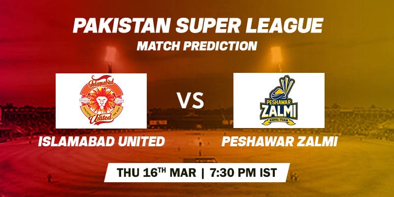 Islamabad United vs Peshawar Zalmi - Prediction