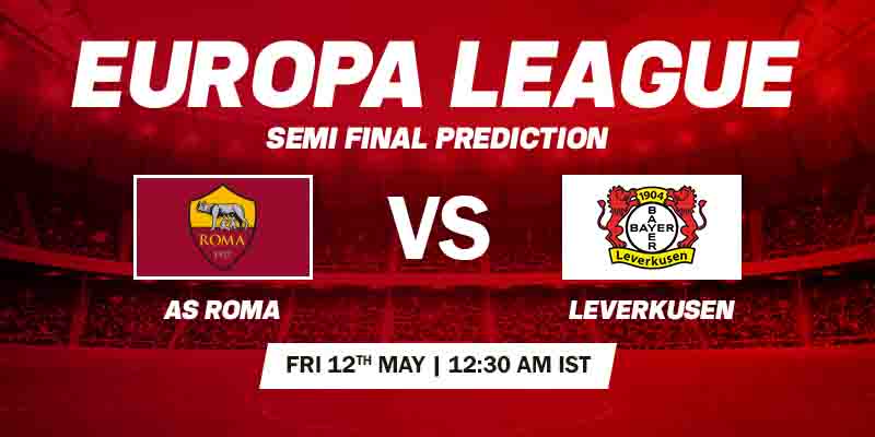 Roma vs Leverkusen Prediction 12 May 2023 Europa League