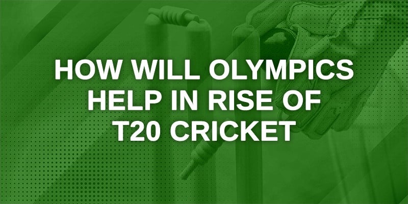 How Will Olympics Help in Rise of T20 Cricket