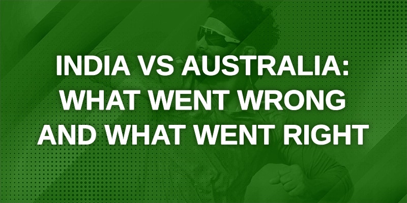 India vs Australia: What went right