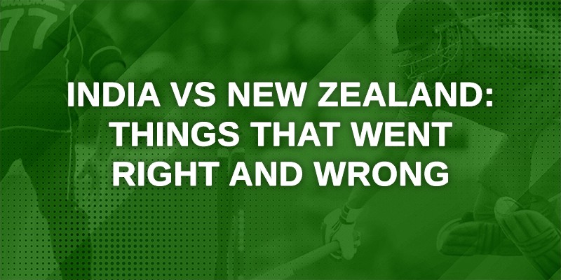 India vs New Zealand_ Things that went right and wrong