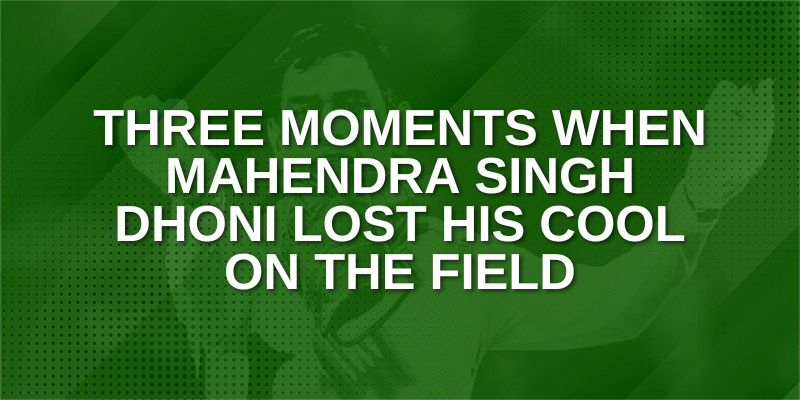 Three moments when Mahendra Singh Dhoni lost his cool on the field