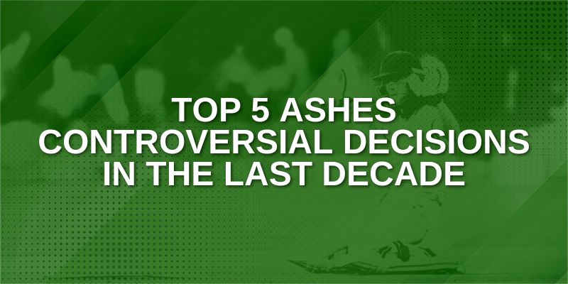 Top Five Ashes Controversies
