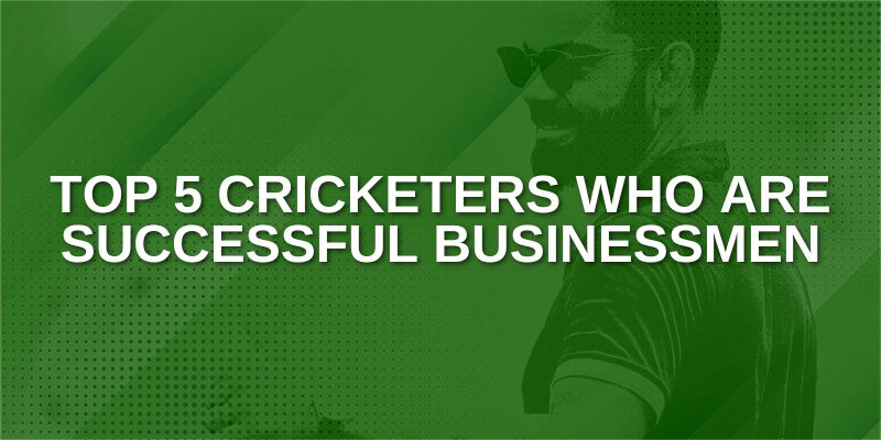 Top 5 Cricketers who are Successful Businessmen