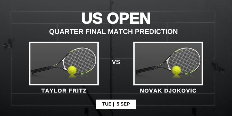 Taylor Fritz vs Novak Djokovic Prediction