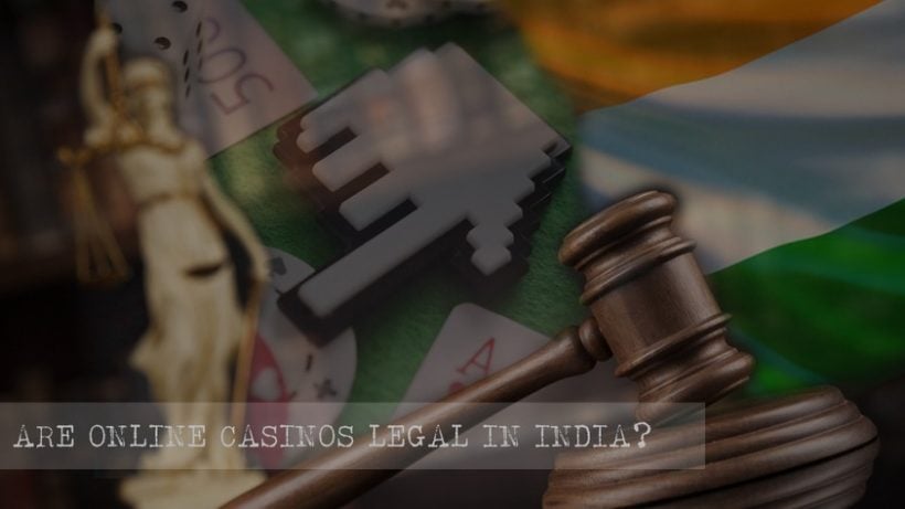 Are Online Casinos Legal in India
