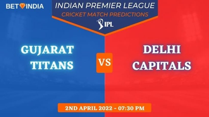 GT vs DC IPL 2022 Prediction