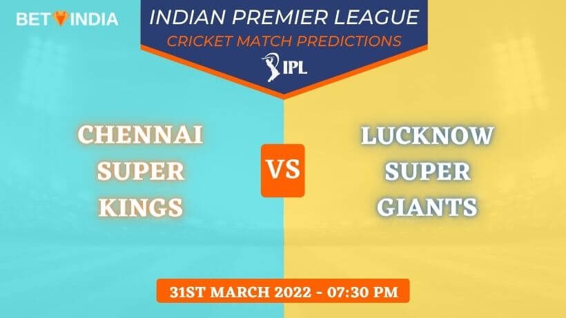 LSG vs CSK IPL 2022 Prediction
