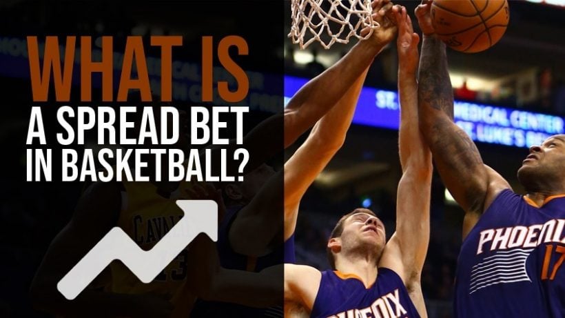 What Is a Spread Bet in Basketball